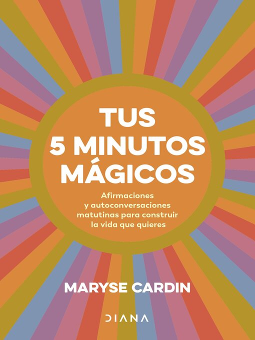 Title details for Tus 5 minutos mágicos by Maryse Cardin - Available